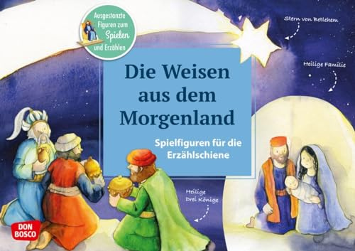 Die Weisen aus dem Morgenland. Spielfiguren für die Erzählschiene. Ausgestanzte Figuren zum Spielen und Erzählen: Ausgestanzte Figuren zum Spielen und ... (Bibel-Spielfiguren für die Erzählschiene)
