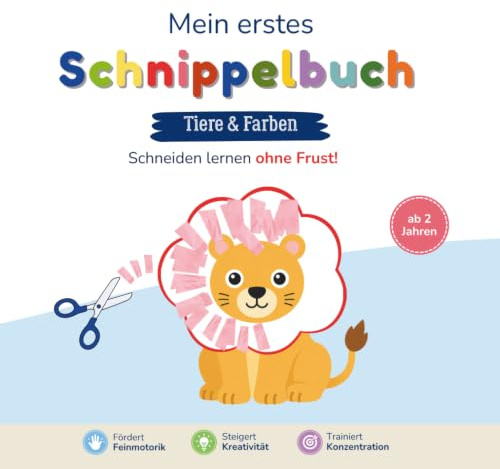 Mein erstes Schnippelbuch - Tiere und Farben: Schneiden Lernen ohne Frust I Für Kinder ab 2 Jahren