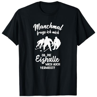 Ob die Eishalle mich vermisst? - Fun Eis-Hockey Eishockey T-Shirt