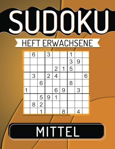 Sudoku Heft Erwachsene Mittel: 600 Rätsel Großdruck mit Lösungen.