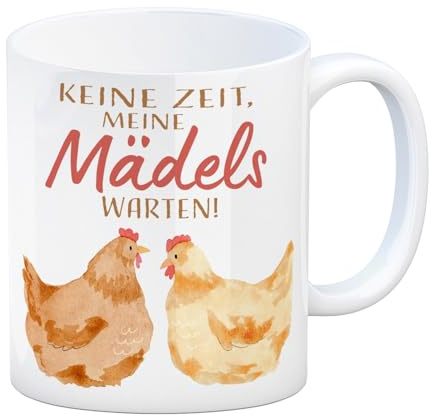 Huhn Kaffeebecher mit Spruch Keine Zeit meine Mädels warten Zum Geburtstag und Mädelsabend - Lustig Feiern mit Freundinnen Hühnerstall Tierhaltung