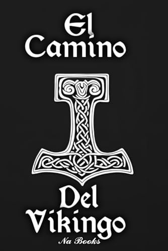 El Camino del Vikingo: Trilogia Completa