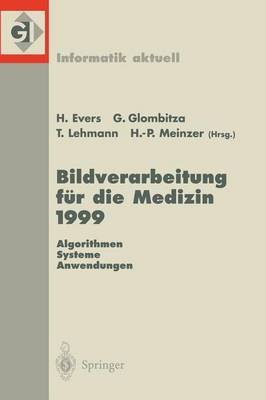 [(Bildverarbeitung fur die Medizin 1999)] [Edited by Harald Ewers ] published on (March, 1999)