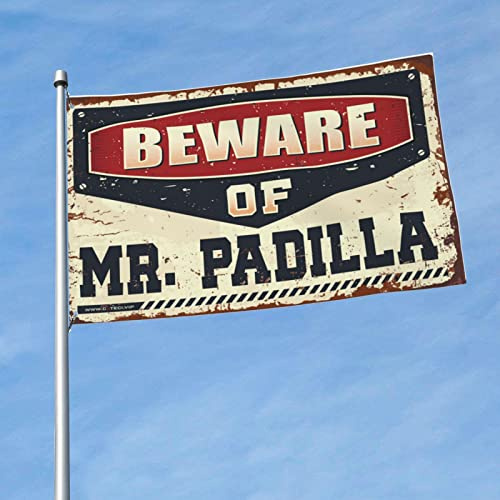 Men Cave Decor Beware of Mr. Padilla Flag Windsocks Outdoor Home Decor for Men ( Size : 120X180CM )