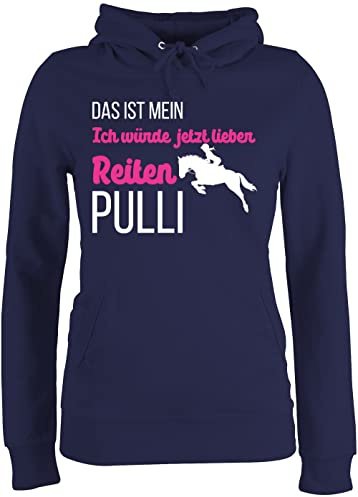 Shirtracer - Pullover Damen Hoodie Frauen - Pferde - Das ist Mein Ich würde Lieber reiten Pulli