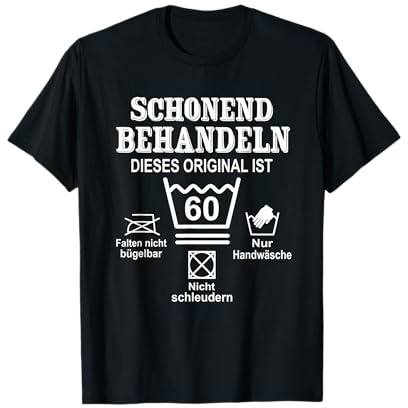 Schonend Behandeln Dieses original ist 60. Geburtstag T-Shirt