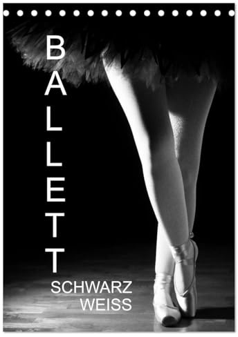 Ballett Schwarzweiss (Tischkalender 2026 DIN A5 hoch), CALVENDO Monatskalender: Schwarzweiss-Fotografien vom Ballett (CALVENDO Kunst)