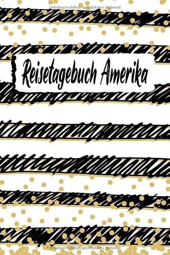Reisetagebuch Amerika: Reise Tagebuch zum Selberschreiben ca. DIN A5 - liniertes Journal Dotted Punktraster, Ferien Trip Tour, Auswanderer, Auslandsjahr, Urlaub, Notizbuch, Bucket List / handgemalt