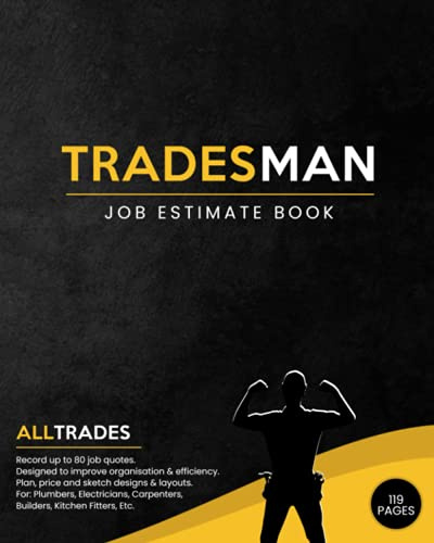 Tradesman Job Estimate Book: Plan and Price any Job | Designed for Efficient & Professional Trades people. Quote for up to 80 Jobs