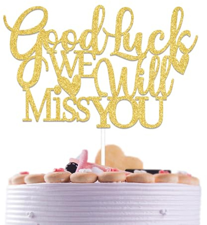 Good Luck We Will Miss You Cake Topper - Farewell Party Decoration - Going Away Job Change Retirement Graduation Party Decoration Gold Glitter