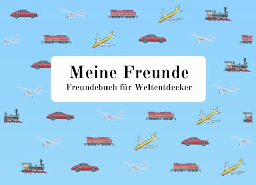 Meine Freunde - Das Freundebuch für Weltentdecker - Freundebuch Schule Jungen - Freundebuch Jungs: Taschenbuch (Querformat) - Freundebuch für Jungen