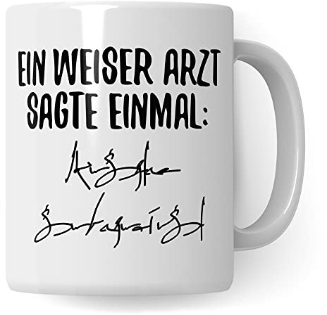 Arzt Tasse lustig, ein weiser Doktor sagte einmal Spruch Danke Arzt Geschenk-Idee, Dankeschön Witz Motiv Kaffeetasse Beruf Kaffee-Becher