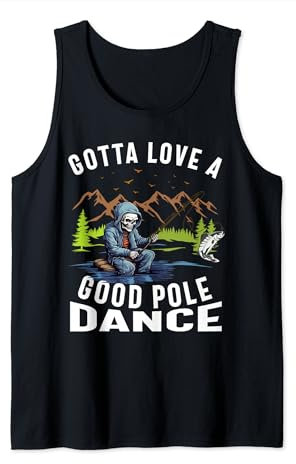 Gotta Love a Good Pole Dance Lustig Angeln Ehemann Männer Tank Top