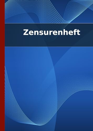 Zensurenheft - A4 - für Lehrer - Schulnoten - Sitzplan - für bis zu 26 Schüler und über 15 Klassen: Zensurenbuch - professionelles Design - schlicht - perfekt für Lehrkräfte - Platz für Notizen