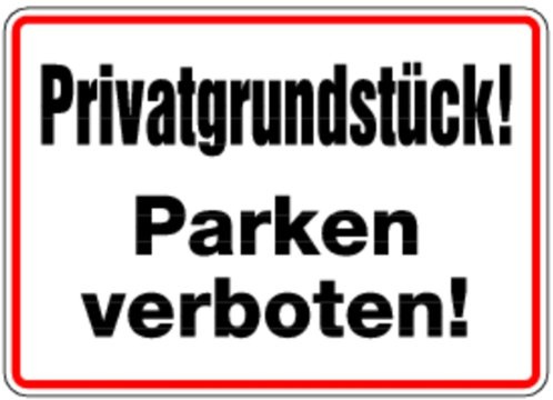 Schild Privatgrundstück! Parken verboten! Alu 250x350mm (Privatparkplatz, Parkverbot) praxisbewährt, wetterfest
