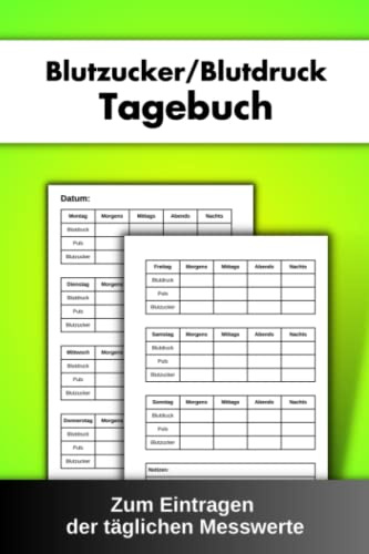 Blutzucker Blutdruck Tagebuch - Zum eintragen der täglichen Messwerte: Diabetiker Notizbuch und Blutdruckpass im übersichtlichen Tabellenformat | Für 1 Jahr