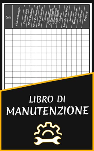 Libro Di Manutenzione: Libro Di Registro Di Manutenzione, Riparazione e Servizio Automobilistico Per Automobili e Veicoli.