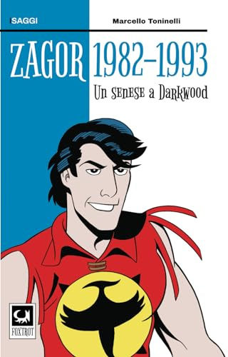 ZAGOR 1982-1993: Un senese a Darkwood