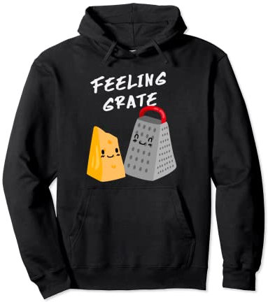 Foodie - Râpe à fromage amusante - Feeling Grate Sweat à Capuche