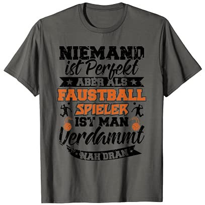 Faustball Team - Faustballer Ist Perfekt - Faustballspieler T-Shirt