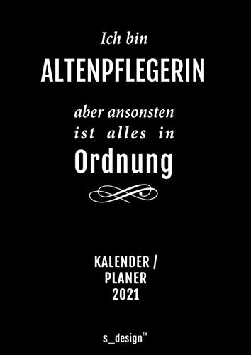 Praxis-Planer / Praxis-Kalender 2021 für Altenpfleger / Altenpflegerin: Detaillierter DIN A4 Termin-Kalender / Tages-Planer von 7:00 bis 21:00 Uhr, 4 Termine pro Stunde für Kunden-Termine