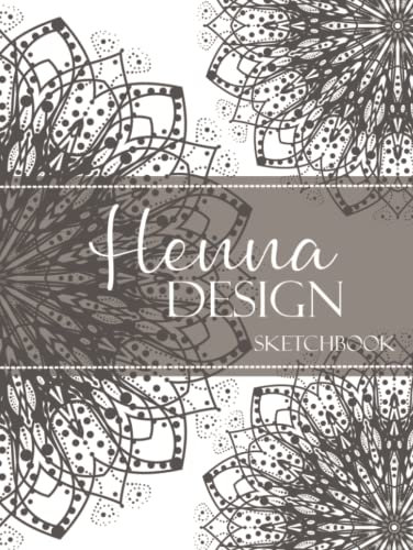 Henna Design Sketchbook: Large Drawing Book for Mehndi, Ink and Tattoo Artists | Includes Template for Design Details | Decorative Mandala Cover