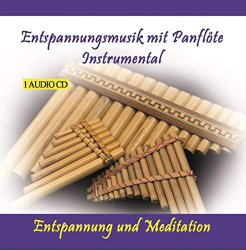 Entspannungsmusik mit der Panflöte - Instrumental