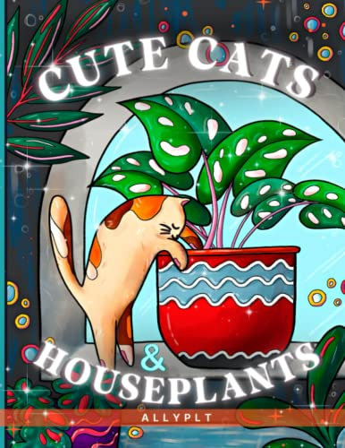 Cute Cats & Houseplants: Cute Cats & Houseplants: Easy And Fun Coloring Book for Stress Relief & Relaxation, Perfect Gift For Cat Lovers (Easy Modern Boho Book)