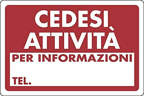 CARTELLO SEGNALETICO - CEDESI attività per Informazioni TEL. - Con Adesivo in Vinile e Pannello in Forex (Adesivo)
