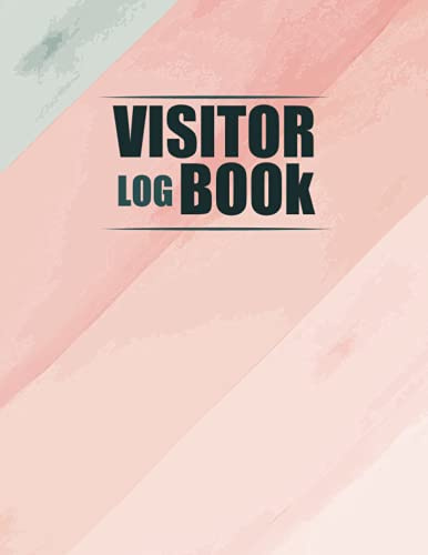 Visitor Log Book: Visitor Sign In & Out Book For Office, Schools, Doctors, Business... | Visitor Register