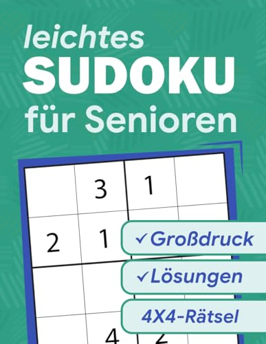 Leichtes Sudoku für Senioren: Einfache Großdruck-Rätsel zur Stärkung der Konzentration, Ideal für Menschen mit Demenz und Alzheimer