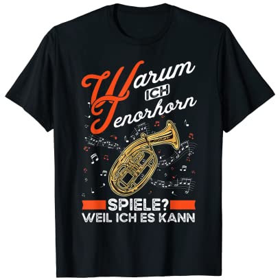 Tenorhorn Tenorhornspieler Tenorhonist T-Shirt