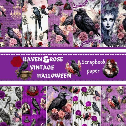 RAVEN & ROSE VINTAGE HALLOWEEN SCRAPBOOK PAPER: Contains SPOOKY CROW THEMED Double Sided Craft Paper, DIY Junk journals, Decoupage, Used for CARD making,Mixed Media art, Ephemera