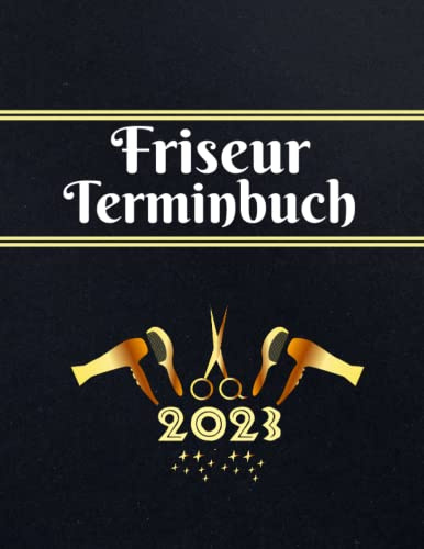 Friseur Terminbuch 2023: Friseur Terminplaner 2023.. 1 Woche in 2 Seiten mit 15 Minuten Intervall. Von 7h00 bis 20h .Perfekt für Salonbesitzer, Friseure, Maniküristen, Maskenbildner und mehr…