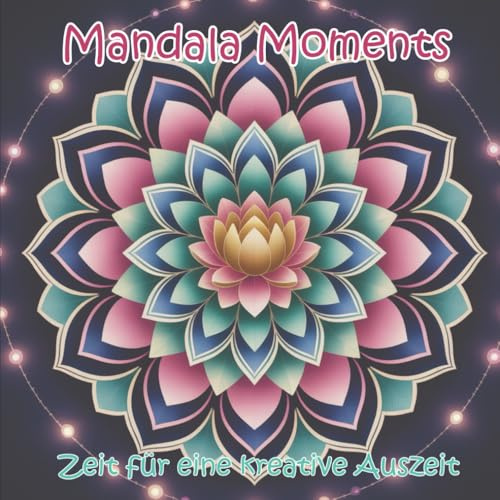 Mandala Moments: Zeit für eine kreative Auszeit