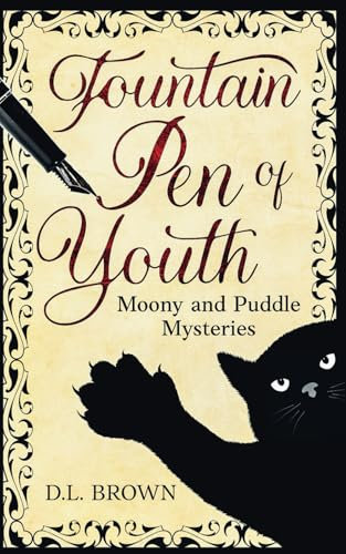 Fountain Pen of Youth (Moony and Puddle Mysteries)