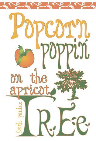 Popcorn Poppin' on the Apricot Tree
