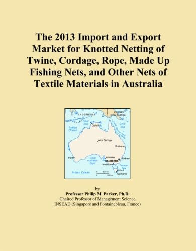 The 2013 Import and Export Market for Knotted Netting of Twine, Cordage, Rope, Made Up Fishing Nets, and Other Nets of Textile Materials in Australia