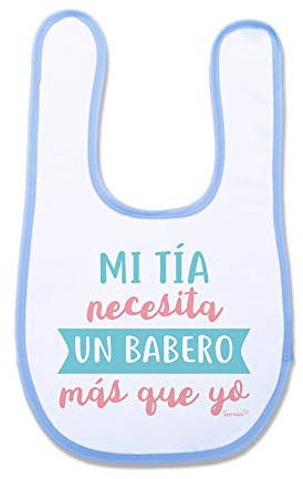 SUPERMOLON Babero bebé Mi tía necesita un babero más que yo Azul celeste con Autocierre