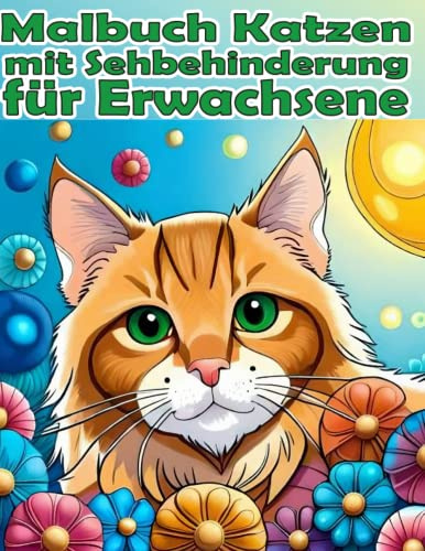 Malbuch Katzen mit Sehbehinderung für Erwachsene: Angstlösende Katzen-Gesichter zum Ausmalen, einfache und kühne Zeichnungen
