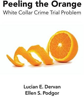 Peeling the Orange: White Collar Crime Trial Problem (English Edition)