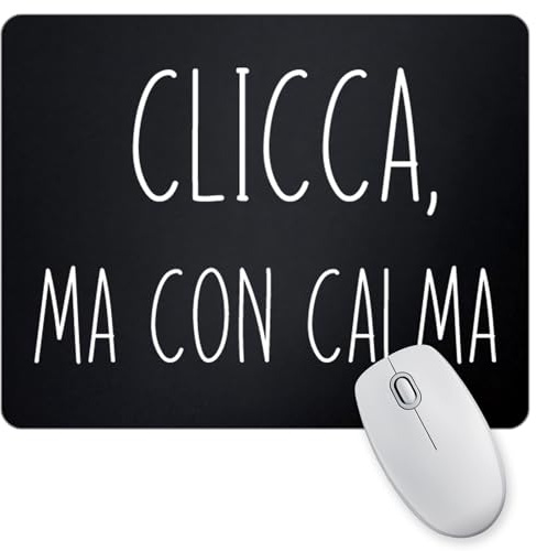 WELCOMAT Tappetino Mouse - 18x23cm - Mousepad, Impermeabile, Antiscivolo, Antipolvere, Per ufficio, Gaming, base in gomma, portatile (Clicca ma con calma)