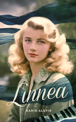 Linnea: Ett familjedrama i 1950-talets Sverige - en historia om förtryck och skam, om drömmar och hopp