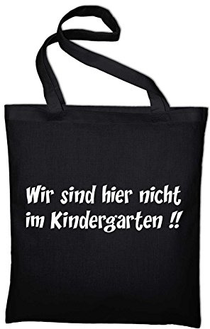 STYLETEX23 Wir hier sind hier nicht im Kindergarten Fun Jutebeutel Baumwolltasche, schwarz