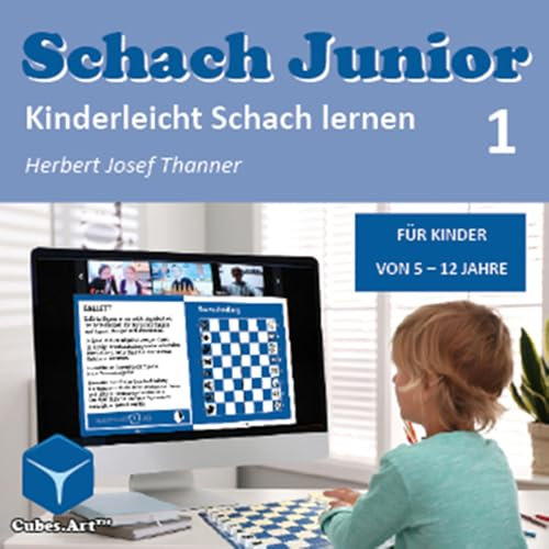 Schach Junior: In kleinen Schritten zum „königlichen“ Schachspiel - Schachbuch für Kinder ab 5 [Deutsch]