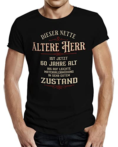 T-Shirt als Geschenk für Männer zum 60. Geburtstag - Netter älterer Herr in Topzustand