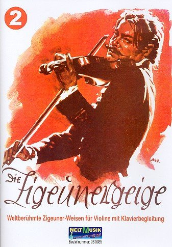 Die Zigeunergeige Band 2: Weltberühmte Zigeuner-Weisen