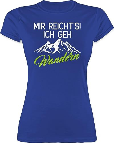 Shirtracer - Shirt Damen - Hobby Outfit - Mir reicht's ich GEH wandern