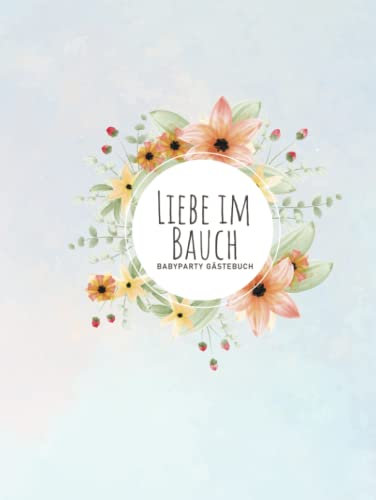 Babyparty Gästebuch: Erinnerungsbuch Baby Shower I Geschenk zur Babyparty für Mädchen und Junge I BabyShower Gästebuch zum selber gestalten