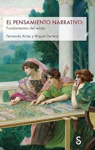 El pensamiento narrativo:: Fundamentos del relato (SILEX CUENTAHILOS)